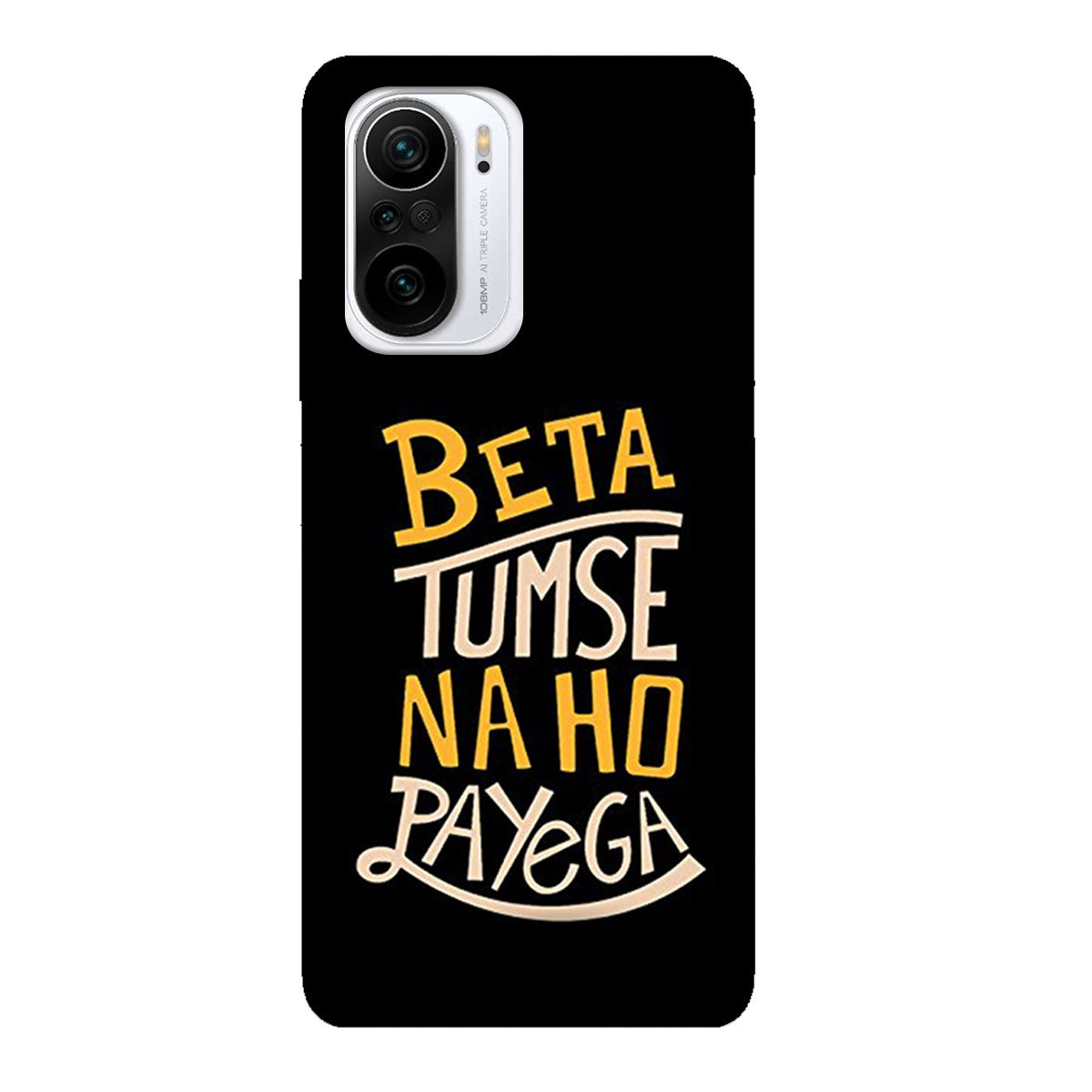 Beta Tumse Na Ho Paayega - Mobile Phone Cover - Hard Case