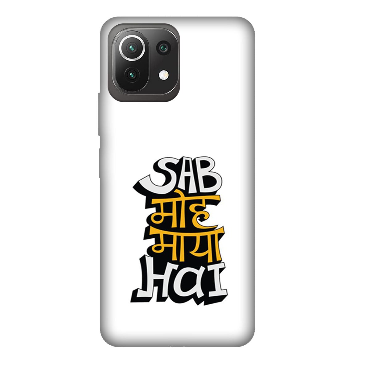 Sab Moh Maya Hai - Mobile Phone Cover - Hard Case