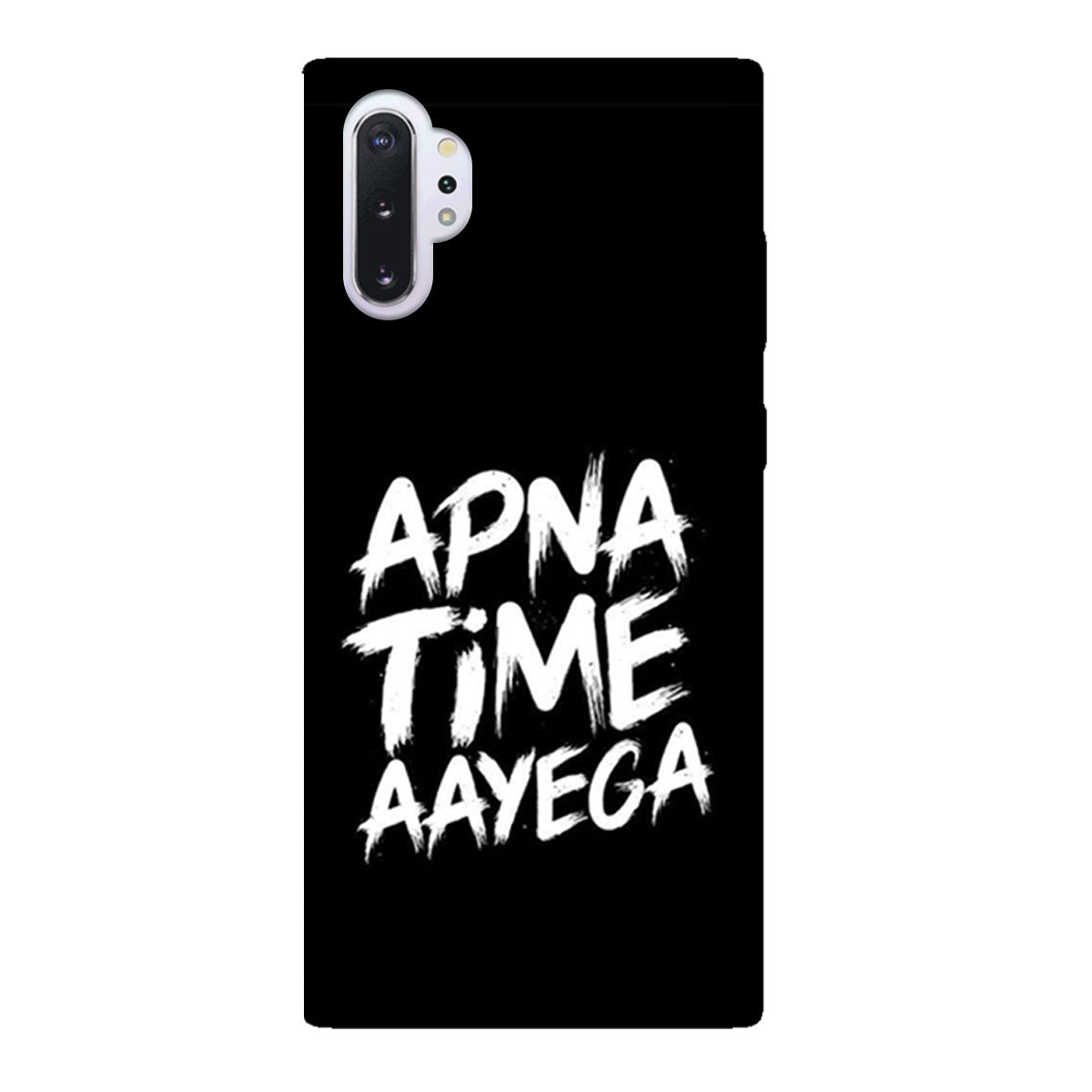 Apna Time Aayega - Mobile Phone Cover - Hard Case - Samsung - Samsung