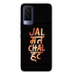 Jal Mat Chal Hat - Mobile Phone Cover - Hard Case - Vivo