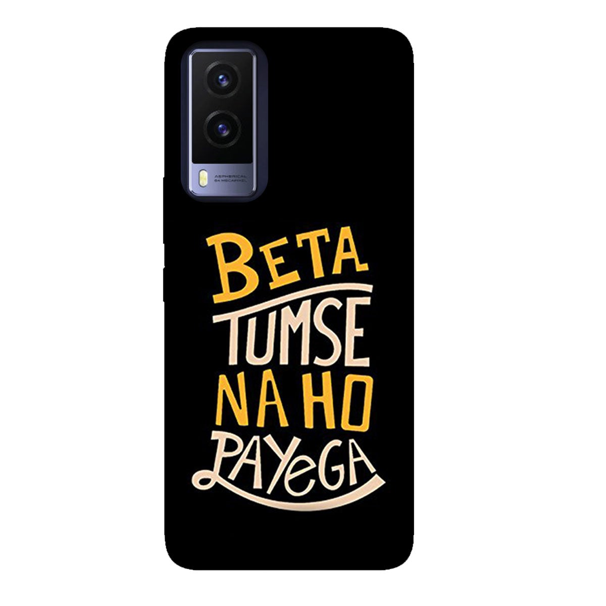 Beta Tumse Na Ho Paayega - Mobile Phone Cover - Hard Case - Vivo