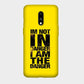 I am not in Danger, I am the Danger - Mobile Phone Cover - Hard Case - OnePlus