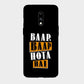 Baap Baap Hota Hai - Mobile Phone Cover - Hard Case - OnePlus