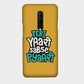 Teri Yaari Sabse Pyaari - Mobile Phone Cover - Hard Case - OnePlus