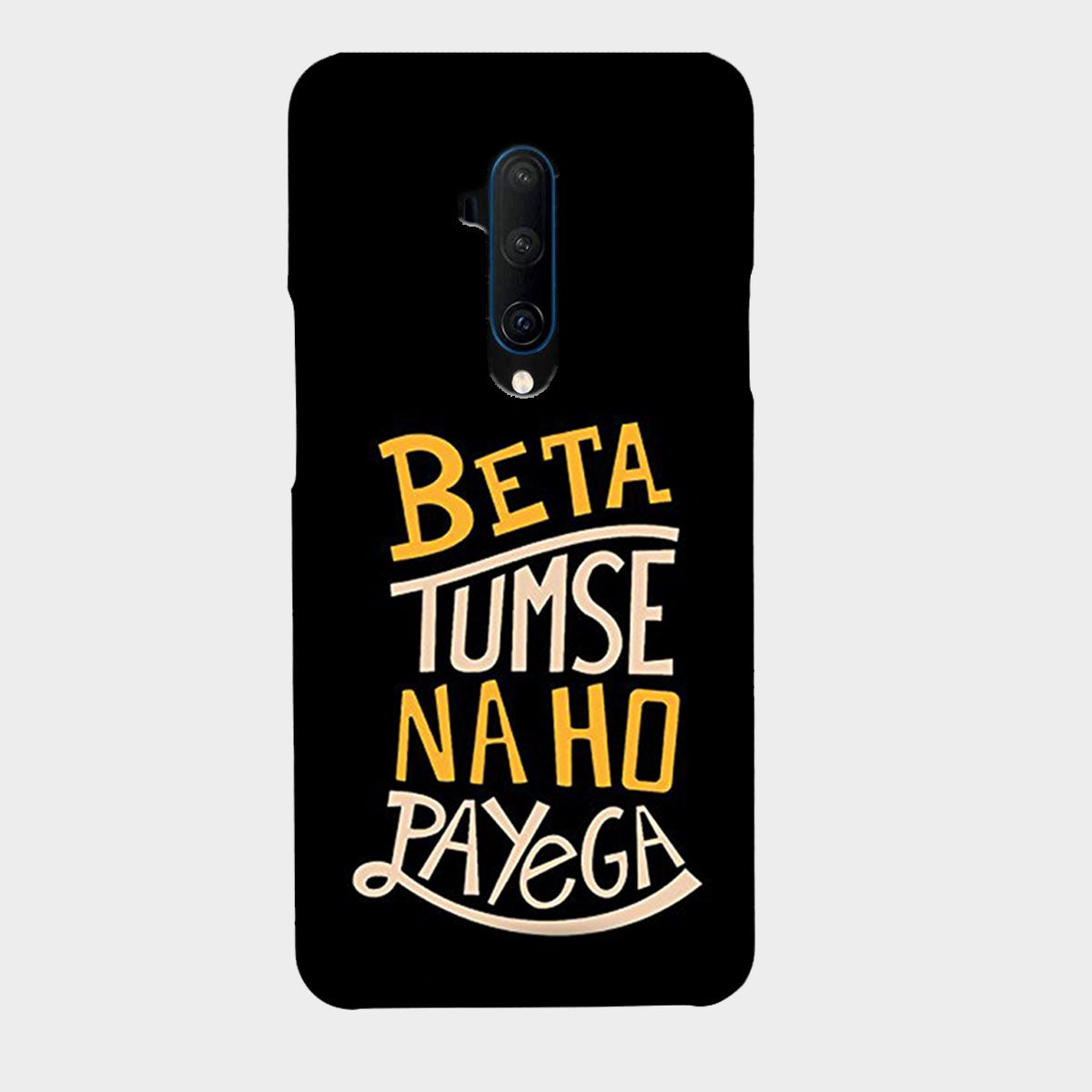 Beta Tumse Na Ho Paayega - Mobile Phone Cover - Hard Case - OnePlus