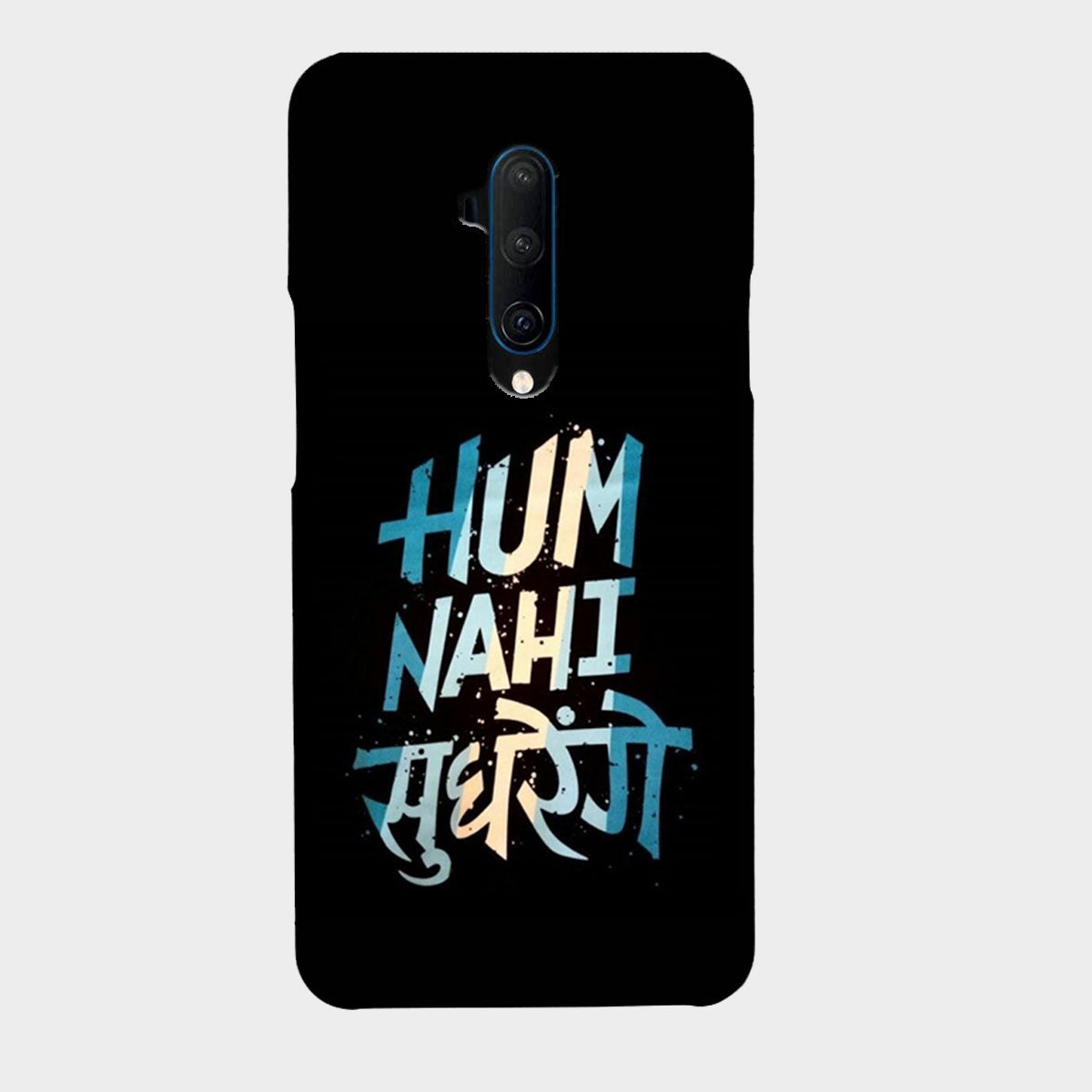 Hum Nahi Sudhrenge - Mobile Phone Cover - Hard Case - OnePlus