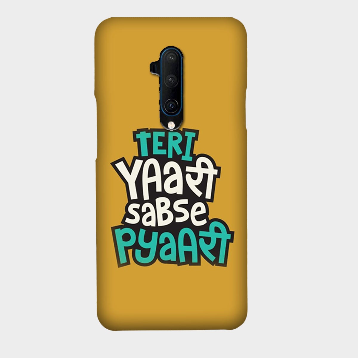 Teri Yaari Sabse Pyaari - Mobile Phone Cover - Hard Case - OnePlus