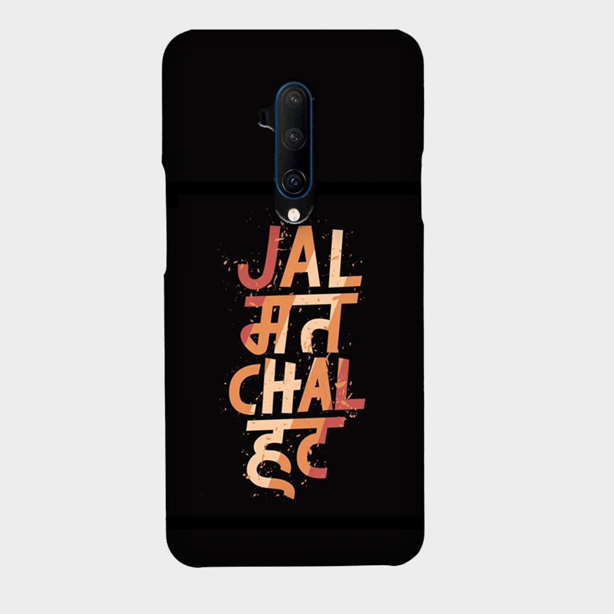 Jal Mat Chal Hat - Mobile Phone Cover - Hard Case - OnePlus