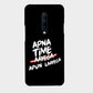 Apna Time Apun Laayega - Mobile Phone Cover - Hard Case - OnePlus