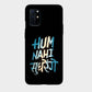 Hum Nahi Sudhrenge - Mobile Phone Cover - Hard Case - OnePlus