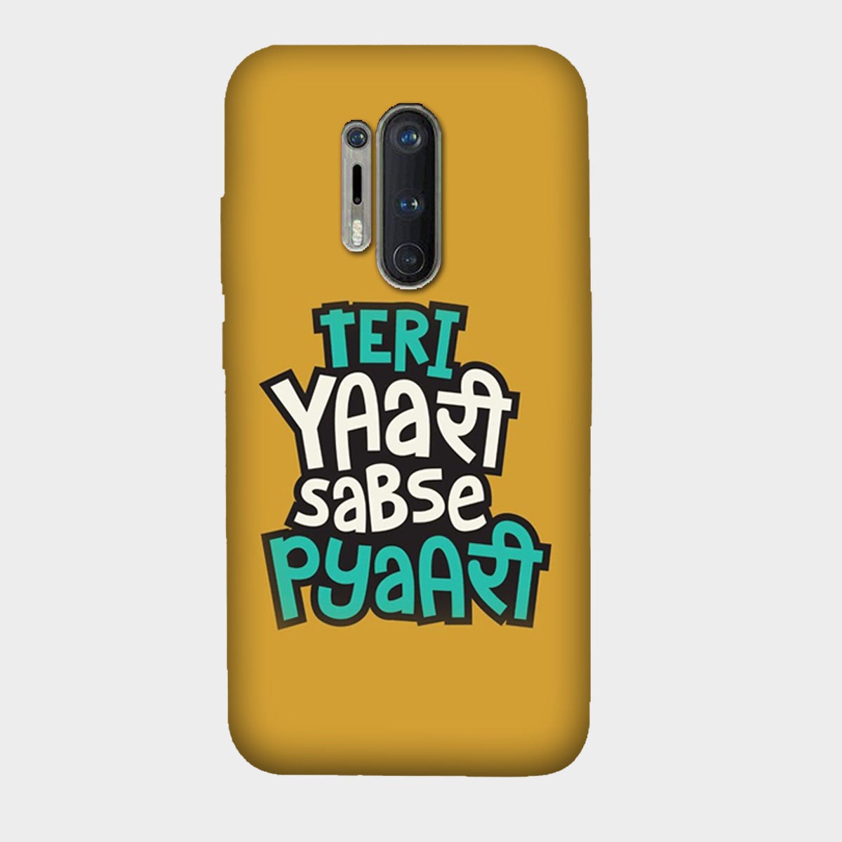 Teri Yaari Sabse Pyaari - Mobile Phone Cover - Hard Case - OnePlus