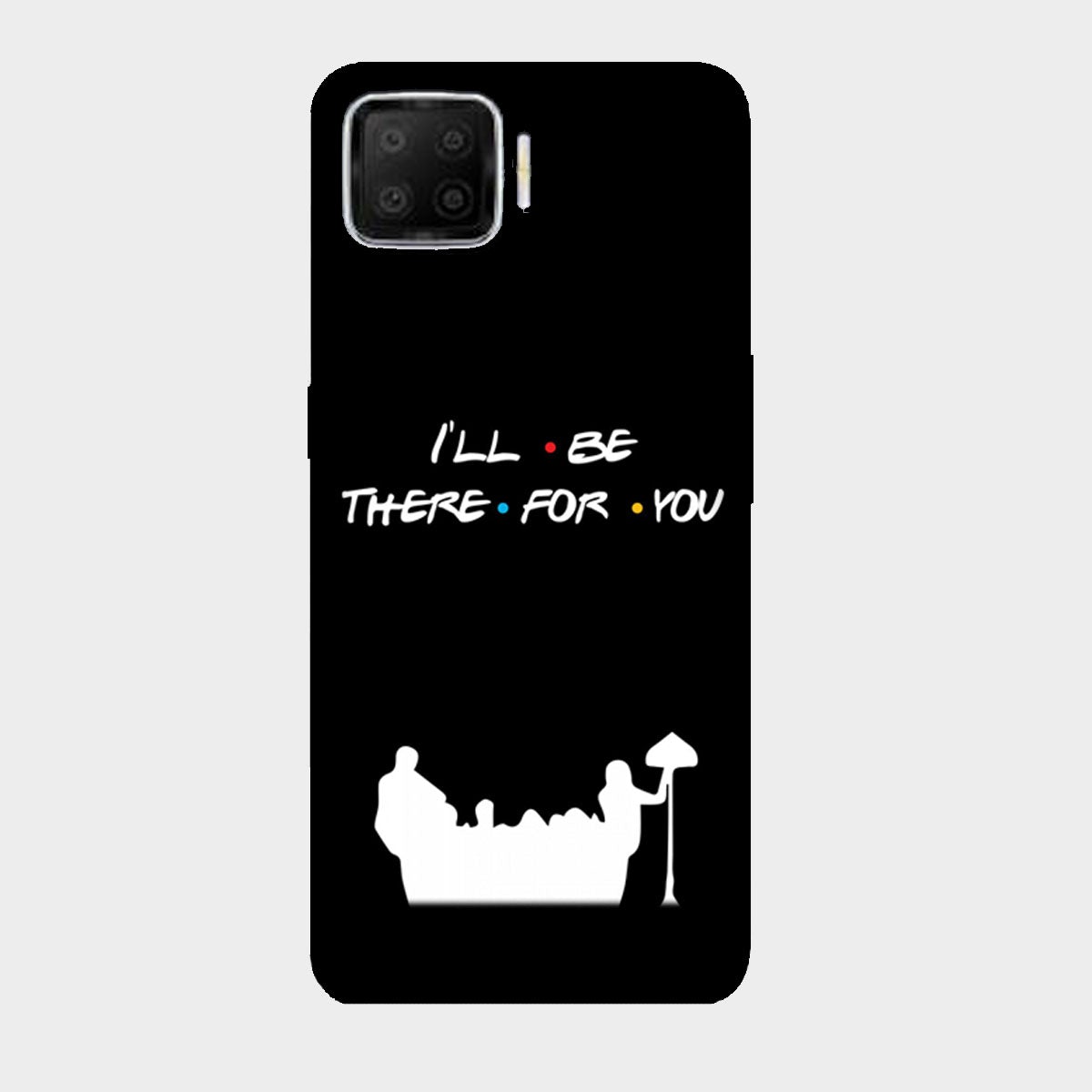 I'll Be There for You - Friends - Mobile Phone Cover - Hard Case