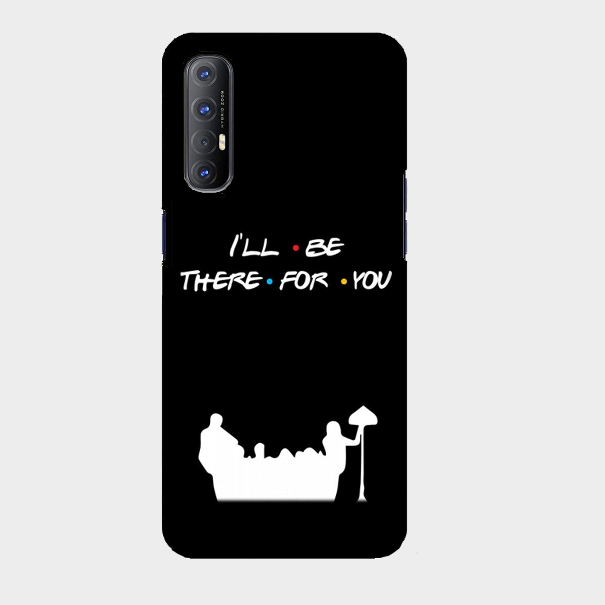 I'll Be There for You - Friends - Mobile Phone Cover - Hard Case