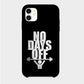 No Days Off - Mobile Phone Cover - Hard Case