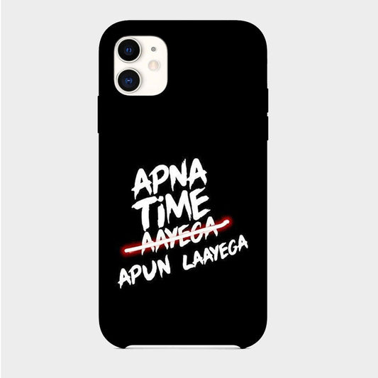 Apna Time Apun Laayega - Mobile Phone Cover - Hard Case