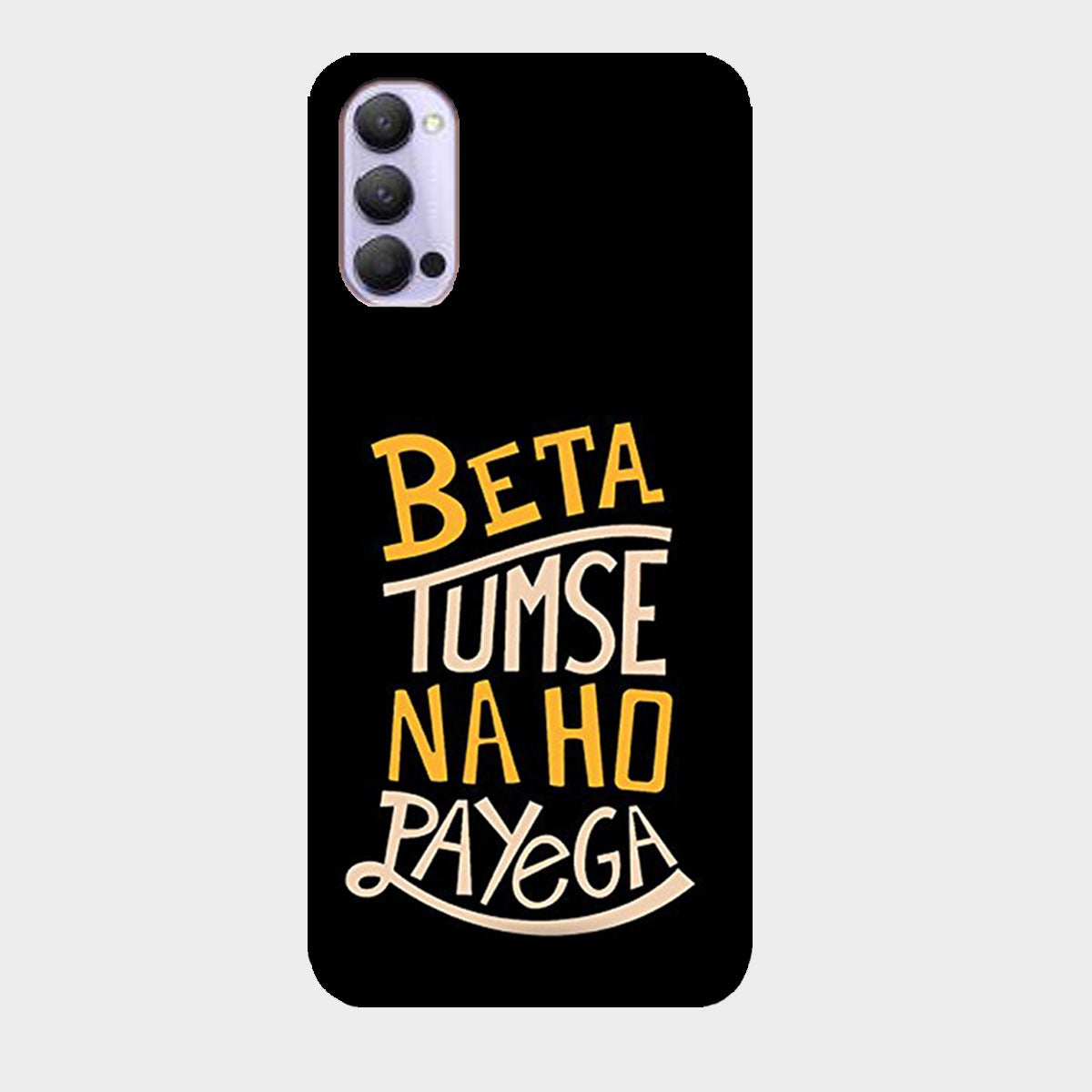 Beta Tumse Na Ho Paayega - Mobile Phone Cover - Hard Case