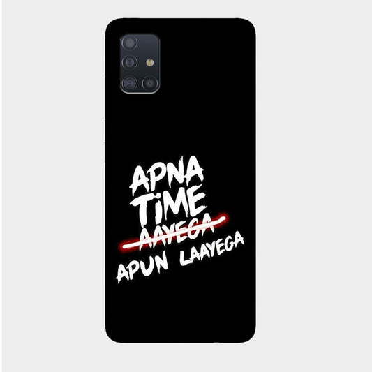 Apna Time Apun Laayega - Mobile Phone Cover - Hard Case - Samsung - Samsung