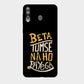 Beta Tumse Na Ho Paayega - Mobile Phone Cover - Hard Case - Samsung - Samsung