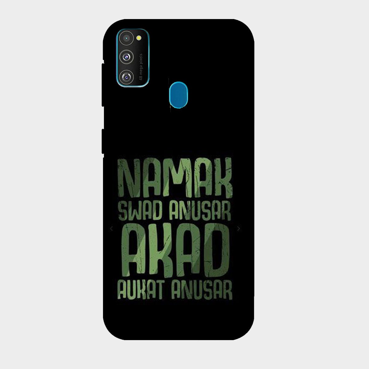 Namak Swad Anusar Akad Aukat Anusar - Mobile Phone Cover - Hard Case - Samsung - Samsung