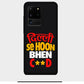 Dilli se Hoon - Mobile Phone Cover - Hard Case - Samsung - Samsung