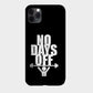 No Days Off - Mobile Phone Cover - Hard Case