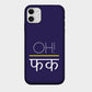 Oh Fxck - Mobile Phone Cover - Hard Case