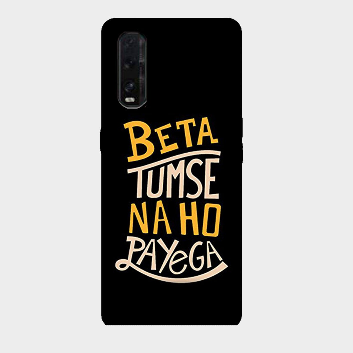 Beta Tumse Na Ho Paayega - Mobile Phone Cover - Hard Case