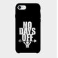 No Days Off - Mobile Phone Cover - Hard Case