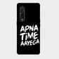 Apna Time Aayega - Mobile Phone Cover - Hard Case