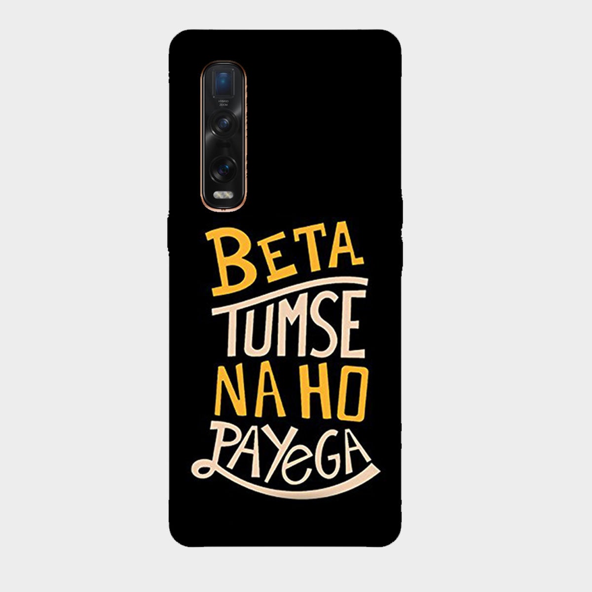 Beta Tumse Na Ho Paayega - Mobile Phone Cover - Hard Case