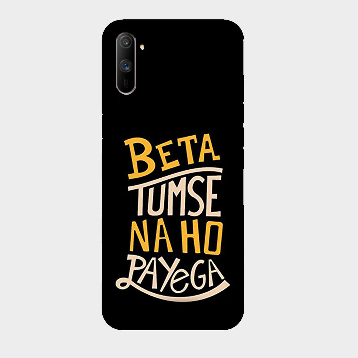 Beta Tumse Na Ho Paayega - Mobile Phone Cover - Hard Case