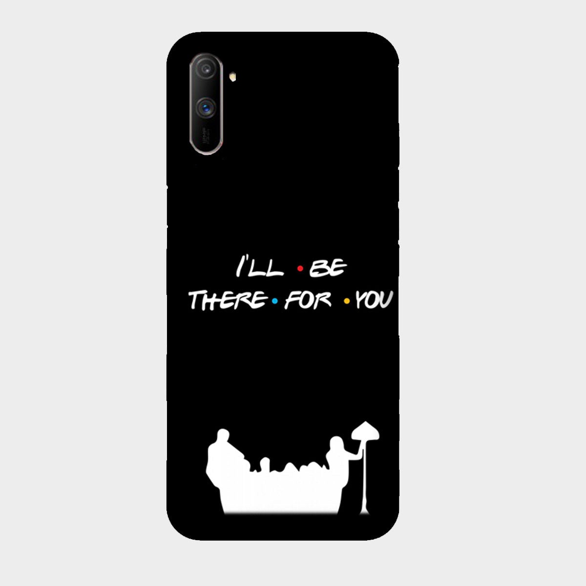 I'll Be There for You - Friends - Mobile Phone Cover - Hard Case