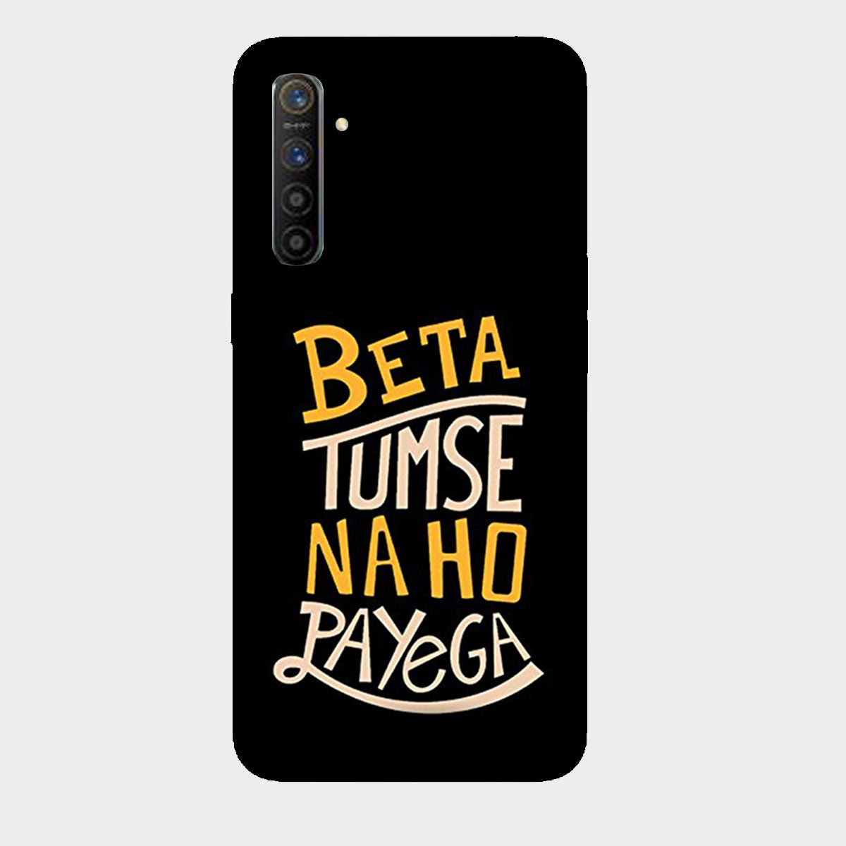 Beta Tumse Na Ho Paayega - Mobile Phone Cover - Hard Case