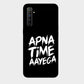 Apna Time Aayega - Mobile Phone Cover - Hard Case