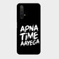 Apna Time Aayega - Mobile Phone Cover - Hard Case