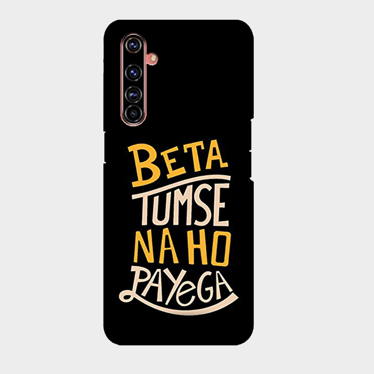 Beta Tumse Na Ho Paayega - Mobile Phone Cover - Hard Case