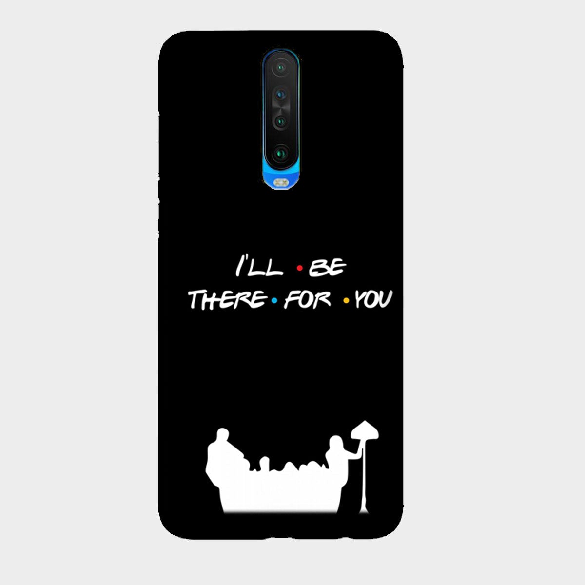 I'll Be There for You - Friends - Mobile Phone Cover - Hard Case