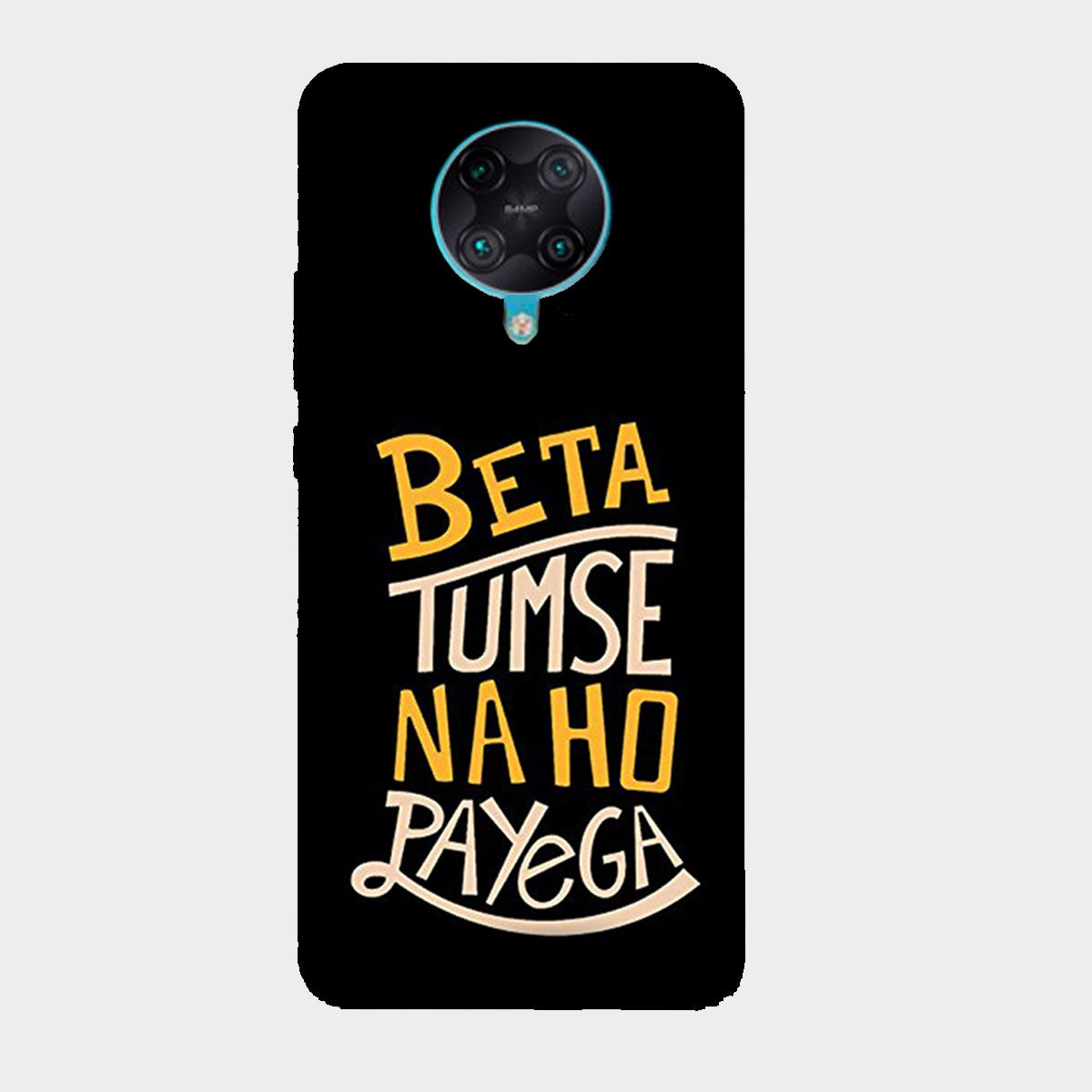 Beta Tumse Na Ho Paayega - Mobile Phone Cover - Hard Case