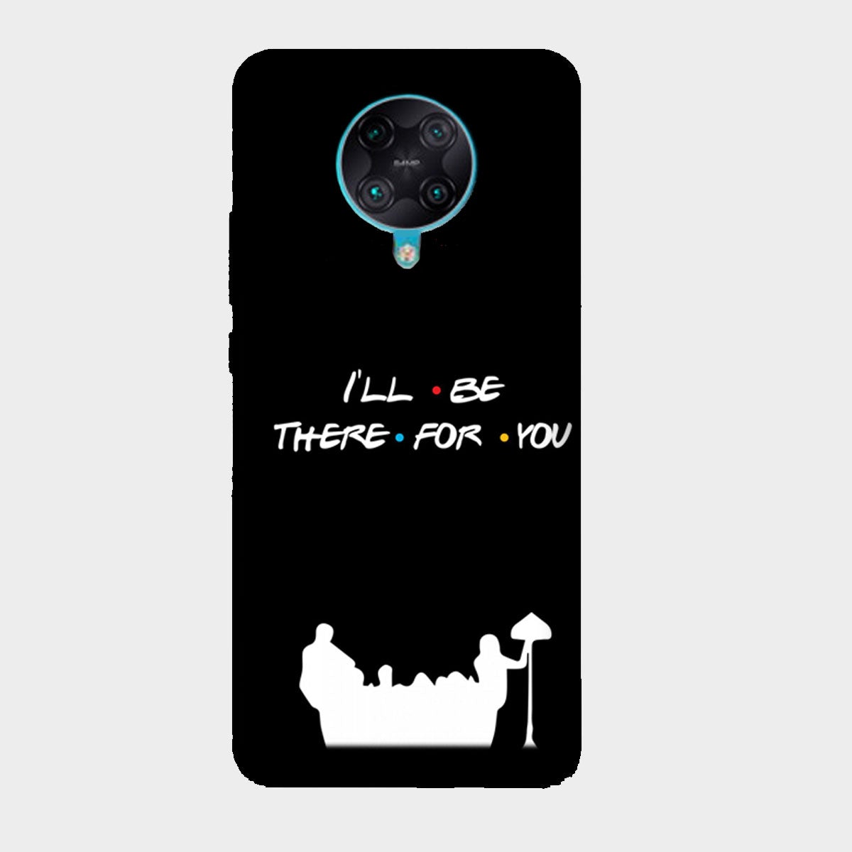 I'll Be There for You - Friends - Mobile Phone Cover - Hard Case