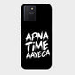 Apna Time Aayega - Mobile Phone Cover - Hard Case - Samsung - Samsung