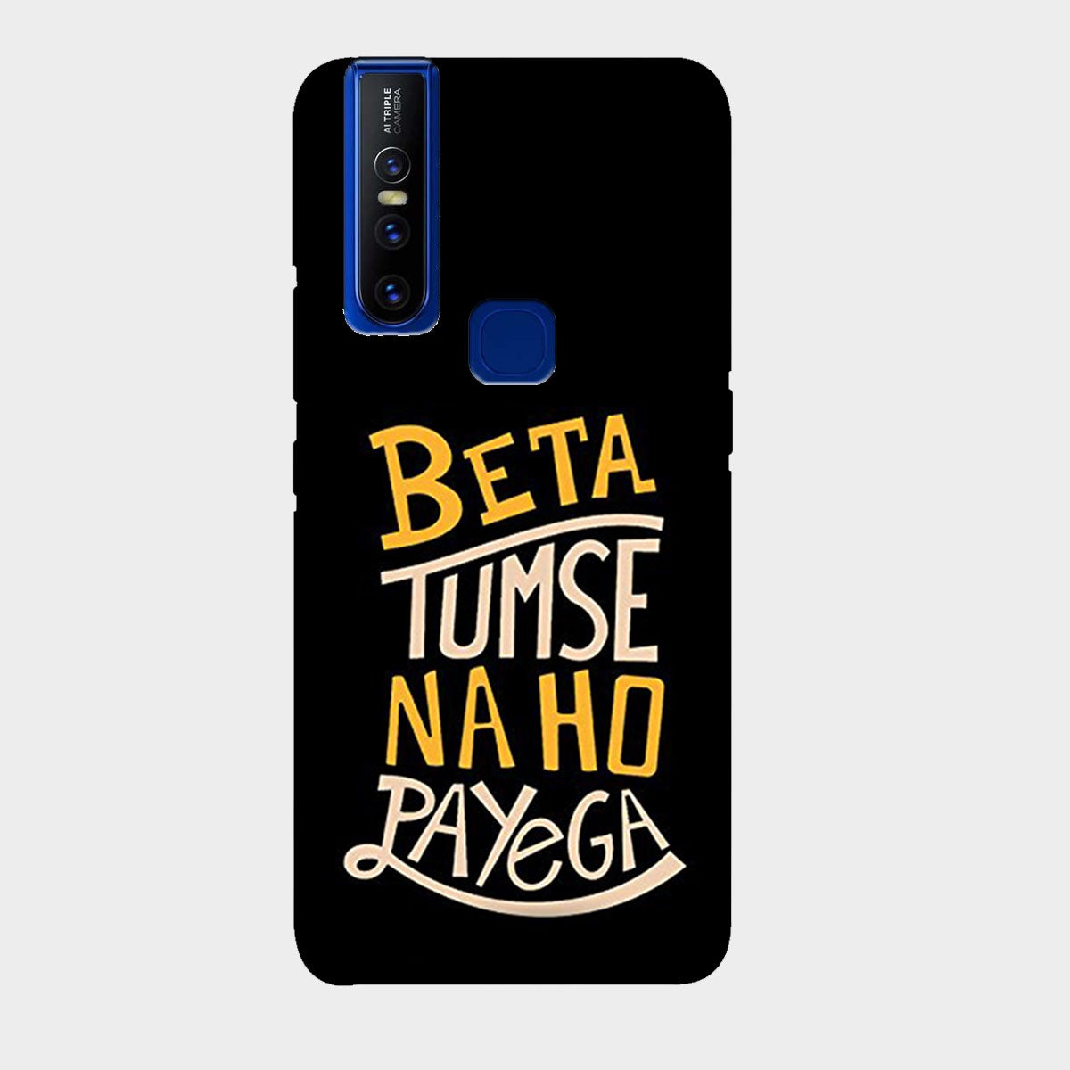 Beta Tumse Na Ho Paayega - Mobile Phone Cover - Hard Case - Vivo