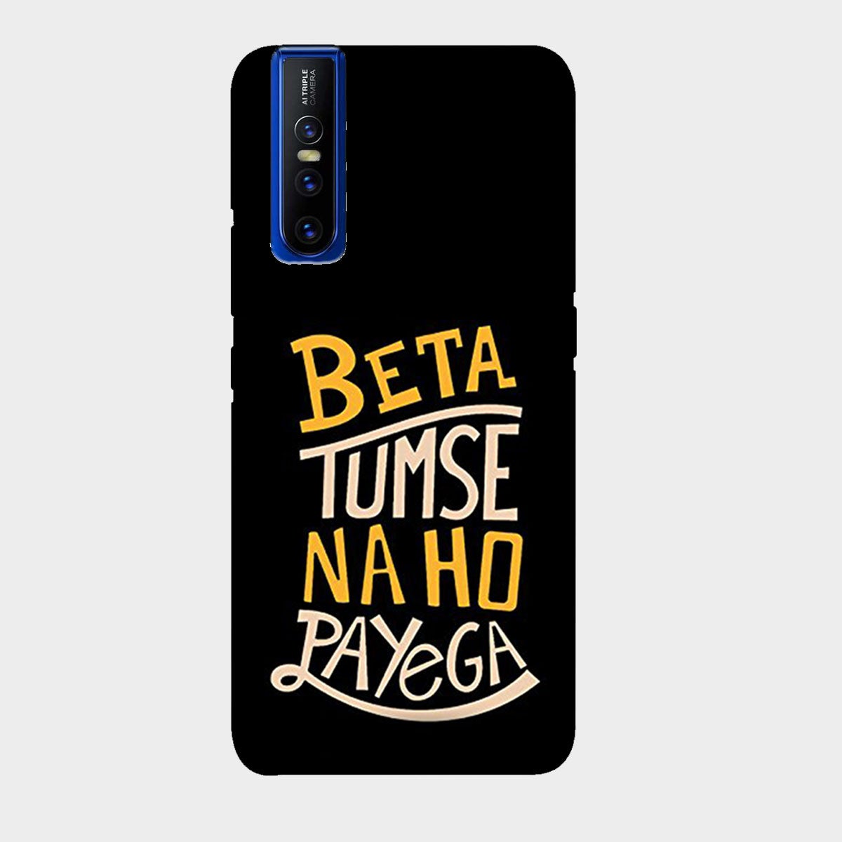 Beta Tumse Na Ho Paayega - Mobile Phone Cover - Hard Case - Vivo