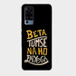 Beta Tumse Na Ho Paayega - Mobile Phone Cover - Hard Case - Vivo