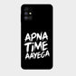 Apna Time Aayega - Mobile Phone Cover - Hard Case - Samsung - Samsung