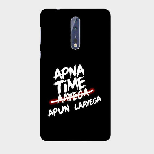 Apna Time Apun Laayega - Mobile Phone Cover - Hard Case