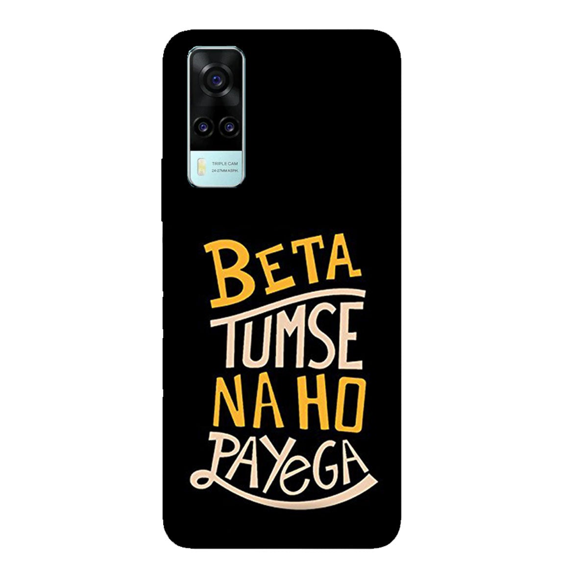 Beta Tumse Na Ho Paayega - Mobile Phone Cover - Hard Case - Vivo