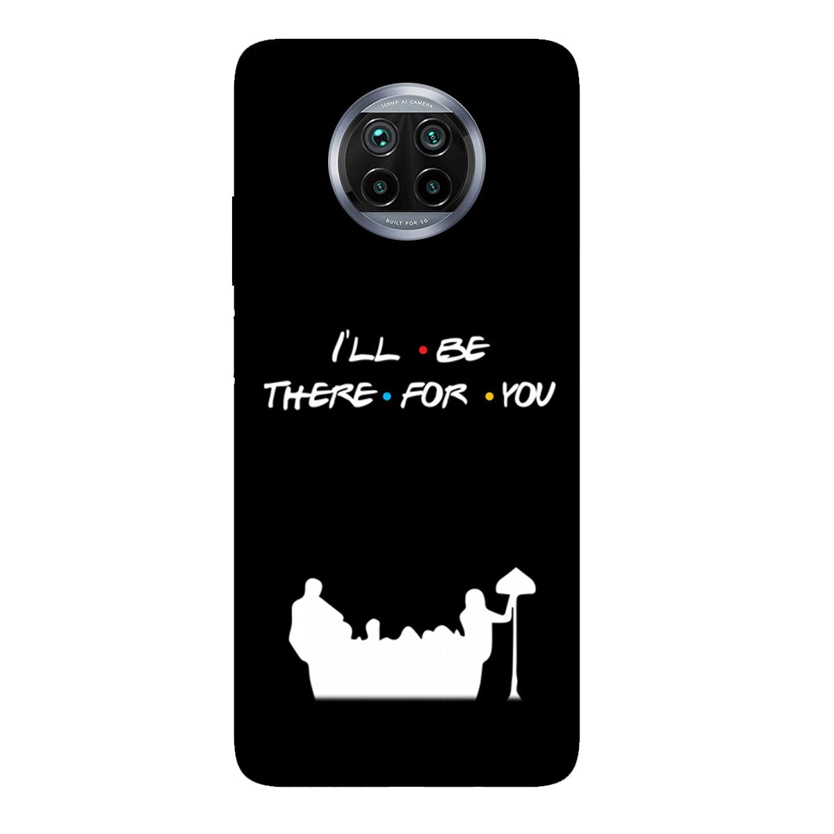 I'll Be There for You - Friends - Mobile Phone Cover - Hard Case