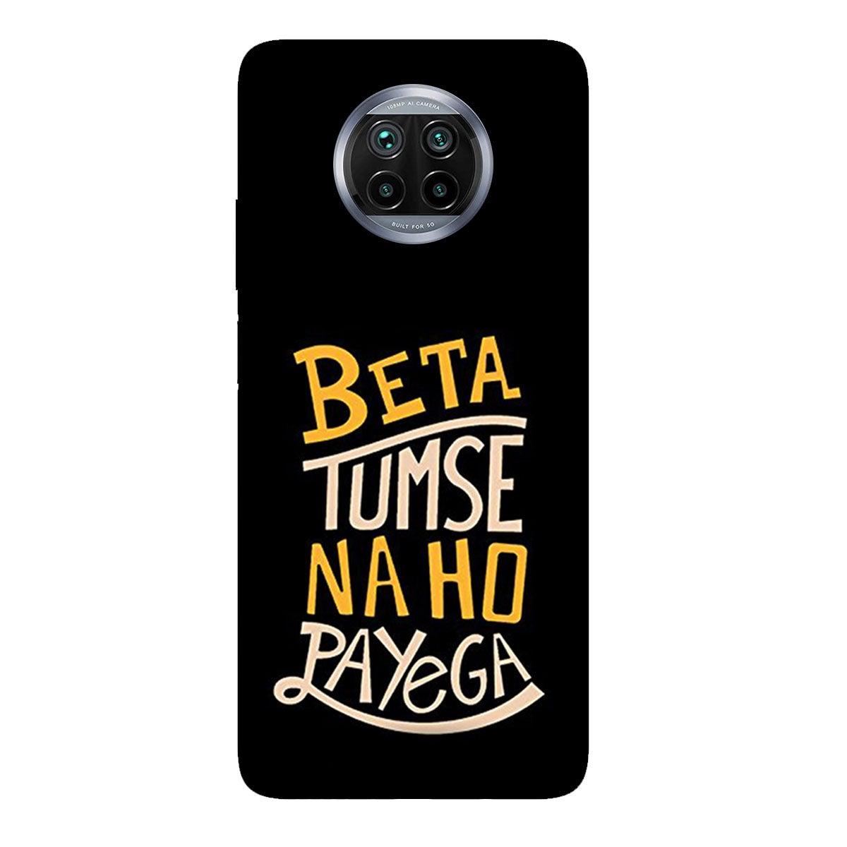 Beta Tumse Na Ho Paayega - Mobile Phone Cover - Hard Case