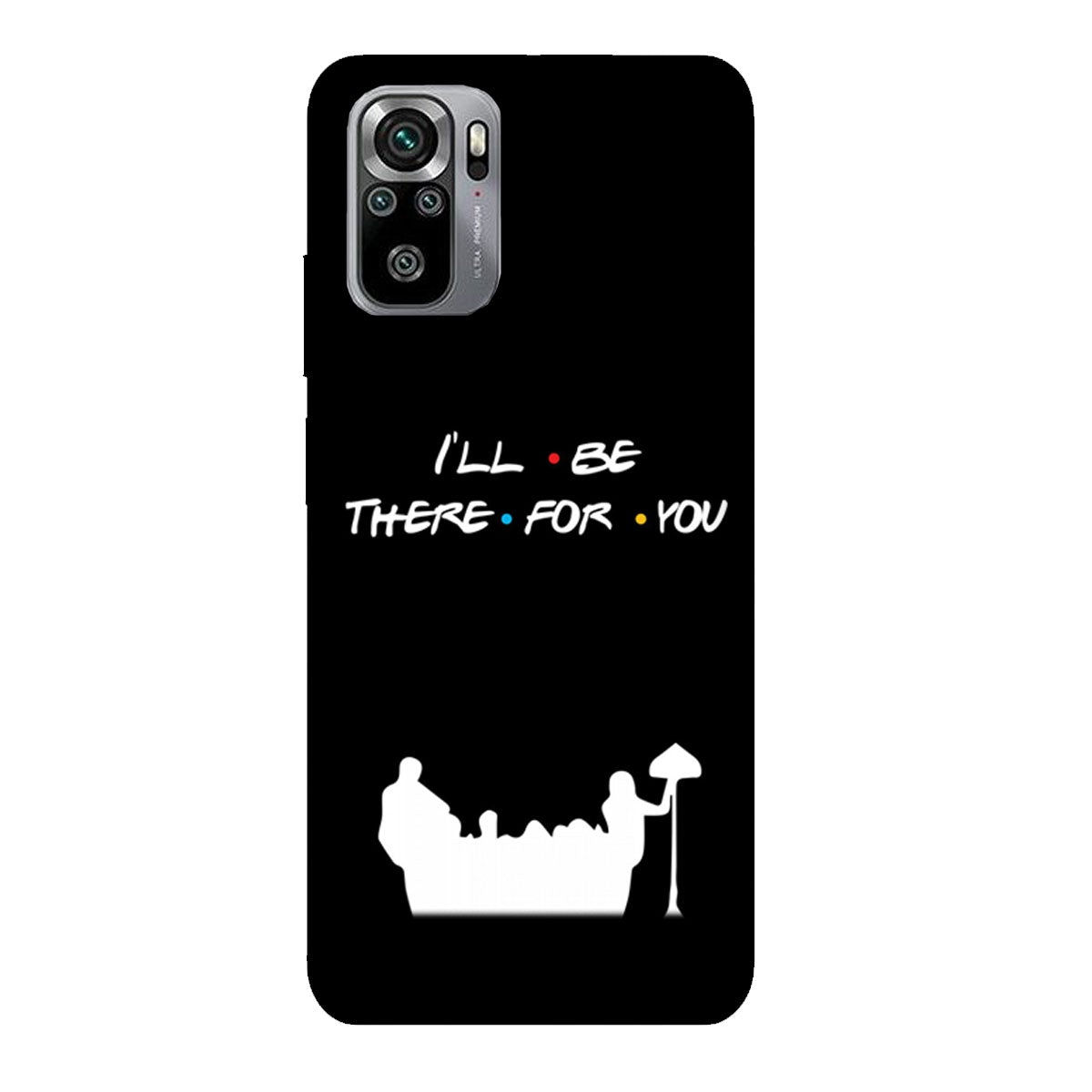 I'll Be There for You - Friends - Mobile Phone Cover - Hard Case