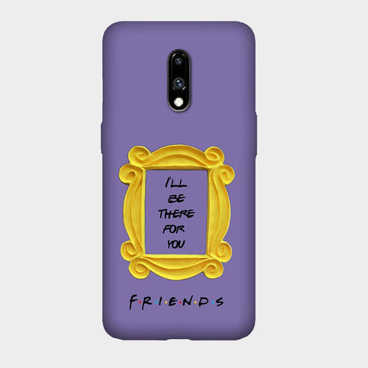 Friends - Frame - I'll be There for You - Mobile Phone Cover - Hard Case - OnePlus